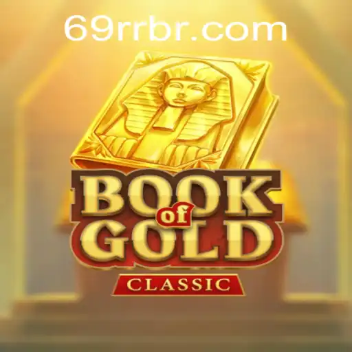Desvendando o BookOfGoldClassic e sua conexão com 69RR.com